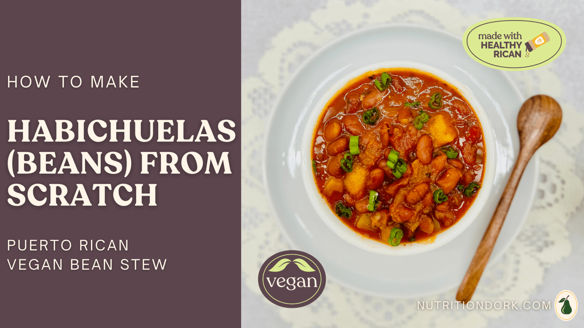 Puerto Rican habichuelas made from scratch, a vegan bean stew used in arroz con habichuelas and traditional Puerto Rican rice and beans recipes
